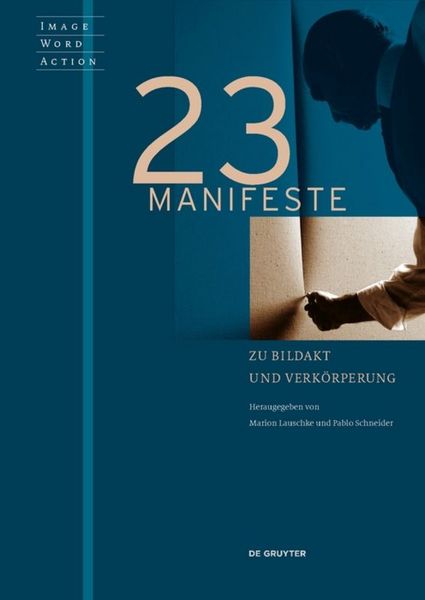 Produktbild: 23 Manifeste zu Bildakt und Verk&ouml;rperung
