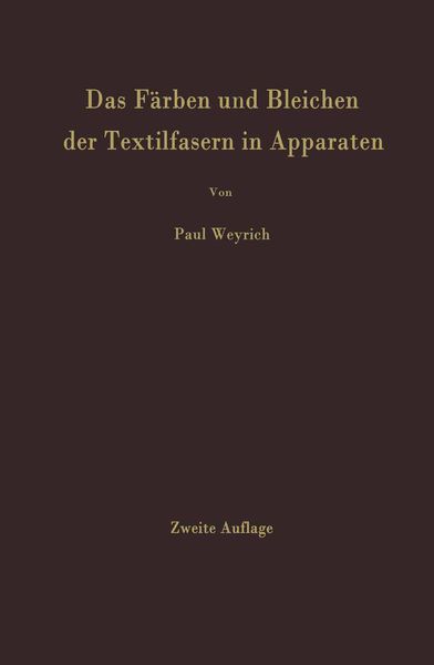 Produktbild: Das F&auml;rben und Bleichen der Textilfasern in Apparaten