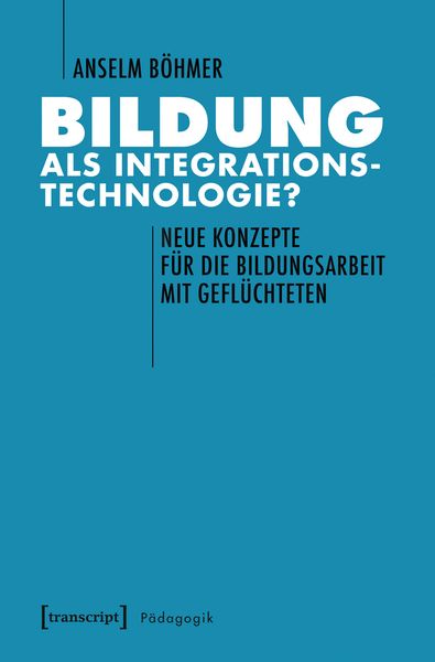 Produktbild: Bildung als Integrationstechnologie?