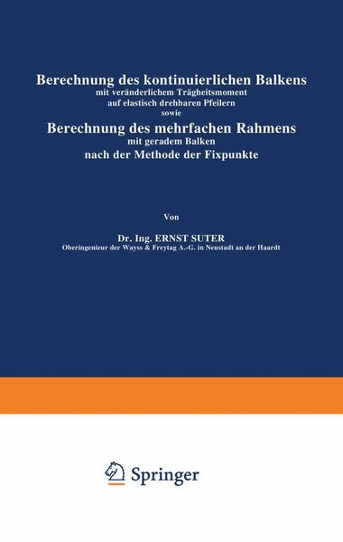 Produktbild: Berechnung des kontinuierlichen Balkens mit ver&auml;nderlichem Tr&auml;gheitsmoment auf elastisch drehbaren Pfeilern sowie Berechnung des mehrfachen Rahmens mit geradem Balken nach der Methode der Fixpunkte