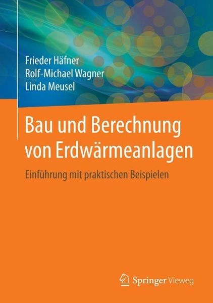 Produktbild: Bau und Berechnung von Erdw&auml;rmeanlagen