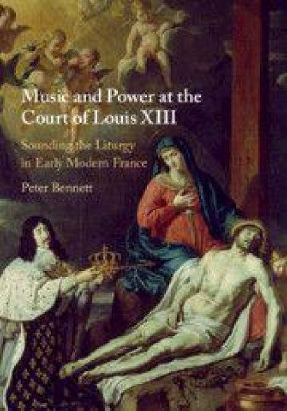 Produktbild: Music and Power at the Court of Louis XIII