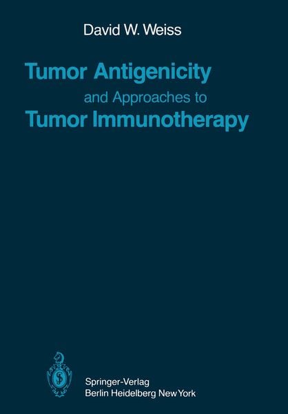 Produktbild: Tumor Antigenicity and Approaches to Tumor Immunotherapy
