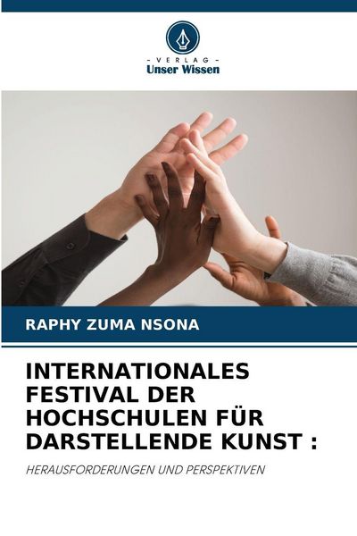 Produktbild: Internationales Festival der Hochschulen f&uuml;r Darstellende Kunst :