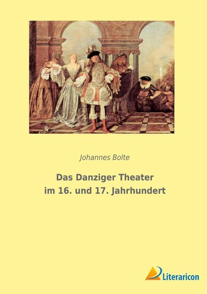 Produktbild: Das Danziger Theater im 16. und 17. Jahrhundert