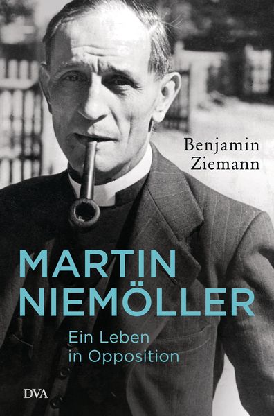 Produktbild: Martin Niem&ouml;ller. Ein Leben in Opposition