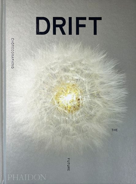 Produktbild: DRIFT, Choreographing the Future