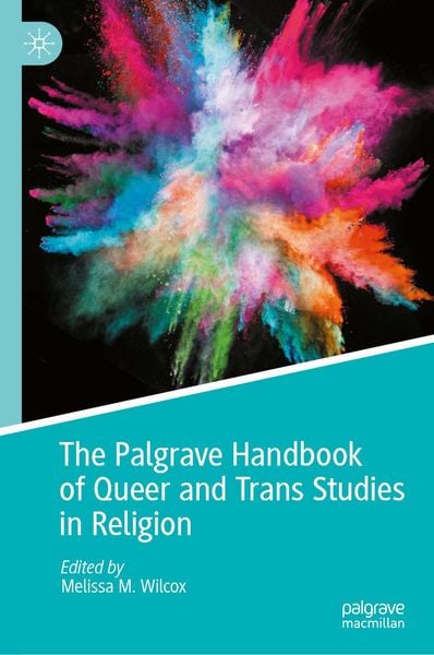 Produktbild: The Palgrave Handbook of Queer and Trans Studies in Religion