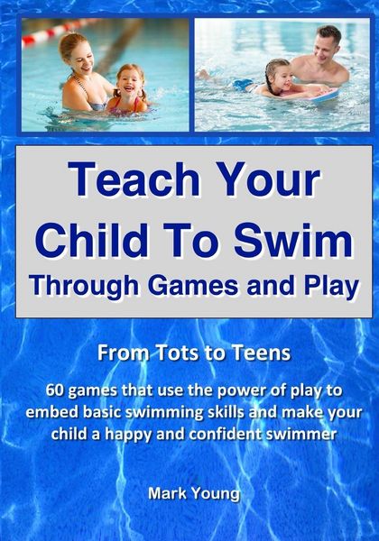 Produktbild: Teach Your Child To Swim Through Games And Play