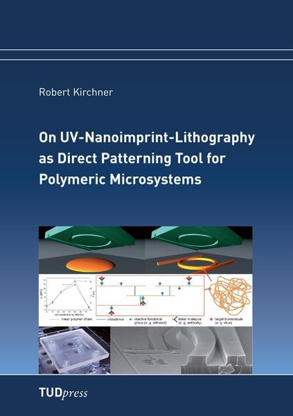 Produktbild: On UV-Nanoimprint-Lithography as Direct Patterning Tool for Polymeric Microsystems
