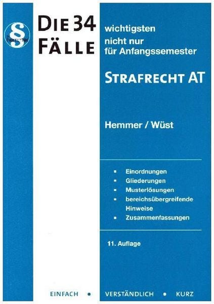Die 34 wichtigsten Fälle Strafrecht AT, Paperback von Karl-Edmund Hemmer,Achim Wüst,Bernd Berberich, Hemmer/Wüst