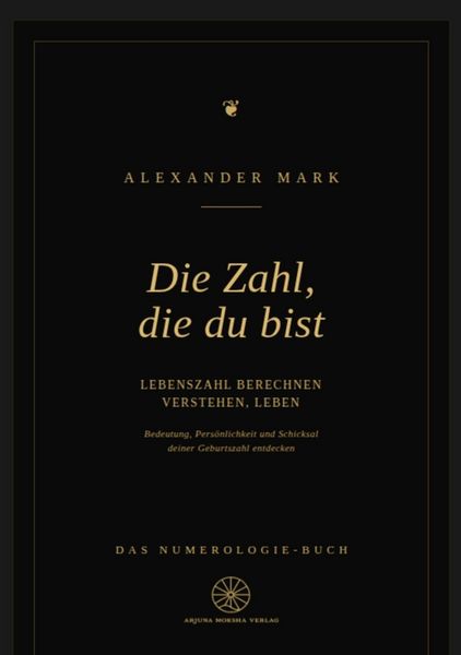 Produktbild: Die Zahl, die du bist - Lebenszahl berechnen, verstehen, leben: Das Numerologie-Buch