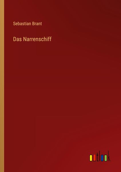 Das Narrenschiff, Taschenbuch von Sebastian Brant, Outlook, 9783368272500