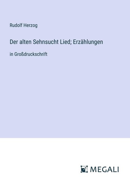 Produktbild: Der alten Sehnsucht Lied; Erz&auml;hlungen