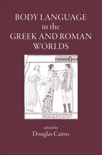 Produktbild: Body Language in the Greek and Roman Worlds