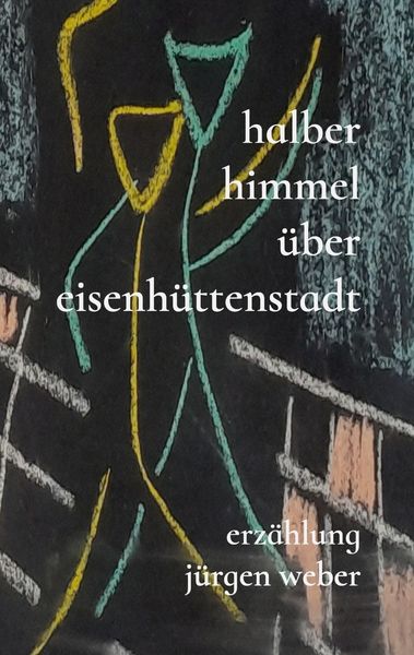 Produktbild: Halber Himmel &uuml;ber Eisenh&uuml;ttenstadt