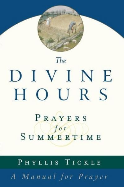 Produktbild: The Divine Hours (Volume One): Prayers for Summertime