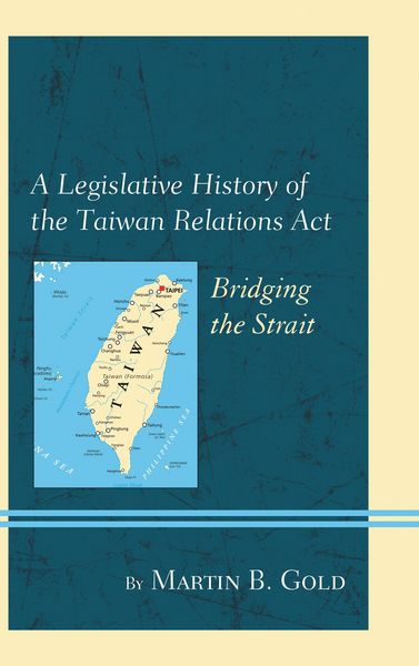 Produktbild: A Legislative History of the Taiwan Relations Act