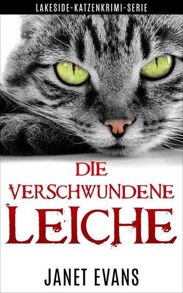 Produktbild: Die Verschwundene Leiche (Lakeside-Katzenkrimi-Serie)