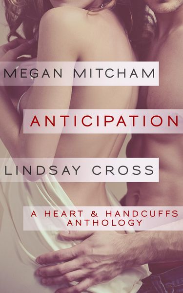Produktbild: Anticipation (A Heart & Handcuffs Anthology, #1)