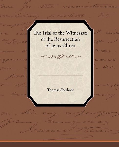 Produktbild: The Trial of the Witnessses of the Resurrection of Jesus Christ
