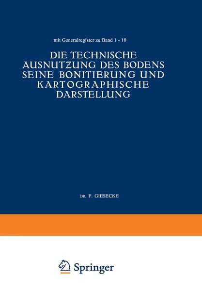 Produktbild: Die Technische Ausnutƶung des Bodens Seine Bonitierung und Kartographische Darstellung