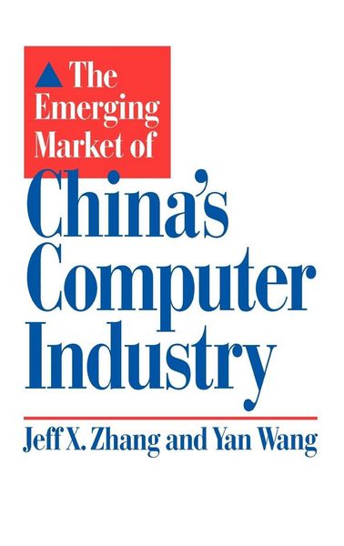 Produktbild: The Emerging Market of China's Computer Industry