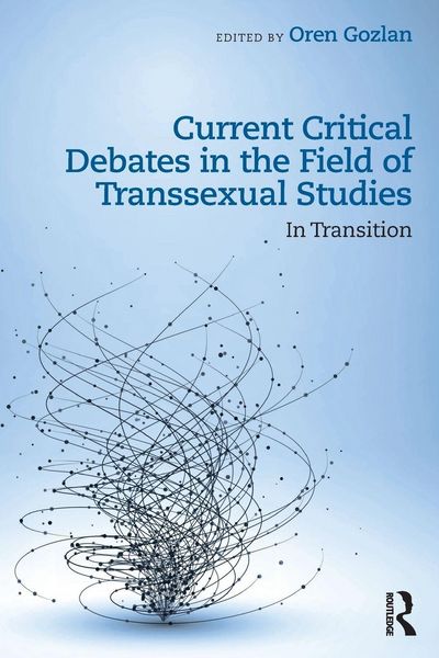 Produktbild: Current Critical Debates in the Field of Transsexual Studies