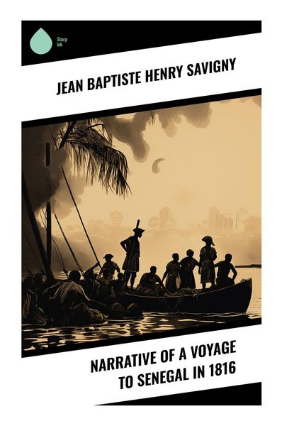 Produktbild: Narrative of a Voyage to Senegal in 1816
