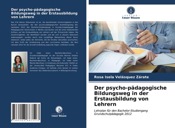 Der psycho-pädagogische Bildungsweg in der Erstausbildung von Lehrern, Taschenbuch von Rosa Isela Velásquez Zárate, Verlag Unser Wissen, 9786203667523