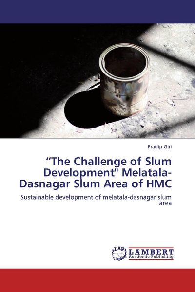 Produktbild: "The Challenge of Slum Development" Melatala-Dasnagar Slum Area of HMC
