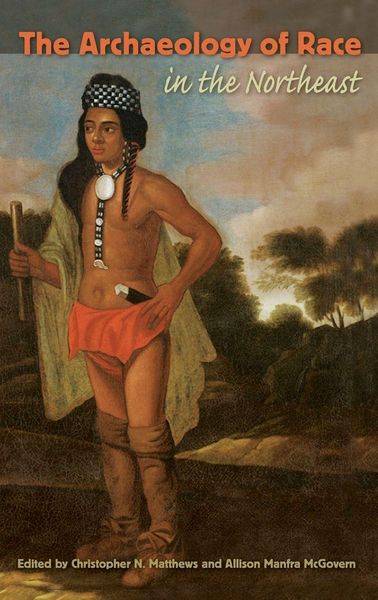Produktbild: The Archaeology of Race in the Northeast