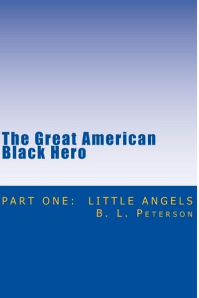 Produktbild: The Great American Black Hero - Pt. 1: Little Angels