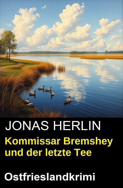 Produktbild: Kommissar Bremshey und der letzte Tee: Ostfrieslandkrimi