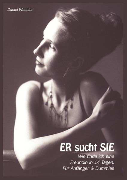 Produktbild: ER sucht SIE - Wie finde ich eine Freundin in 14 Tagen?