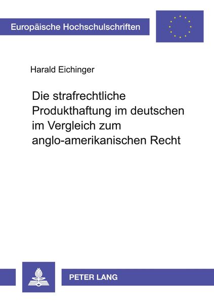 Produktbild: Die strafrechtliche Produkthaftung im deutschen im Vergleich zum anglo-amerikanischen Recht