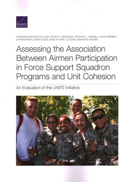 Produktbild: Assessing the Association Between Airmen Participation in Force Support Squadron Programs and Unit Cohesion