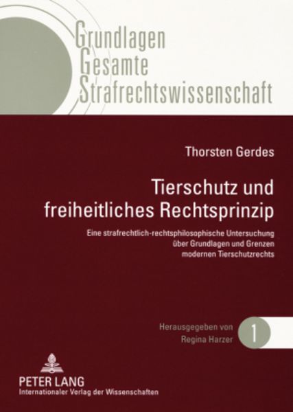 Tierschutz und freiheitliches Rechtsprinzip, Taschenbuch von Thorsten Gerdes, Peter Lang GmbH, Internationaler Verlag der Wissenschaften,