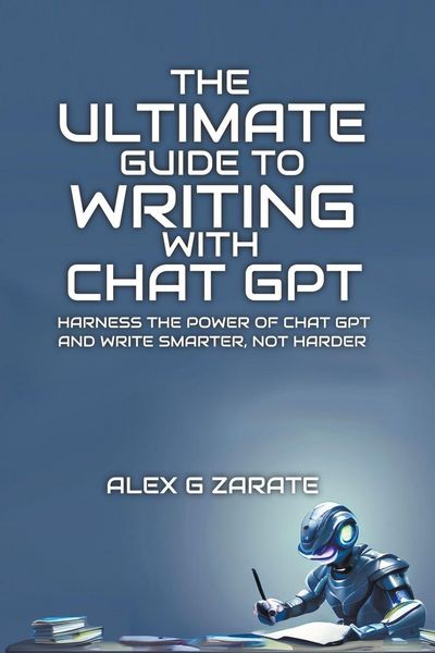 Produktbild: The Ultimate Guide To Writing With Chat GPT