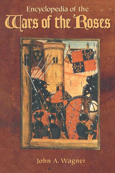 Produktbild: Encyclopedia of the Wars of the Roses