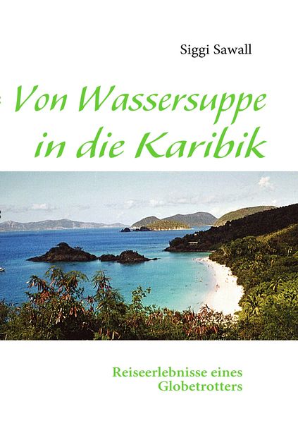 Produktbild: Von Wassersuppe in die Karibik