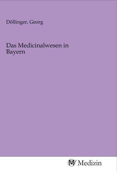 Produktbild: Das Medicinalwesen in Bayern