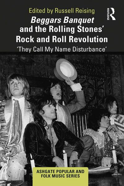 Produktbild: Beggars Banquet and the Rolling Stones' Rock and Roll Revolution