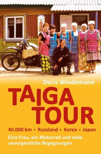 Produktbild: Taiga Tour - 40.000 km - Russland - Korea - Japan