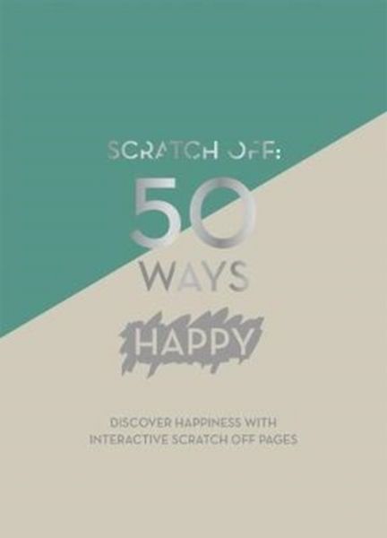 Produktbild: Quadrille Publishing Ltd: Scratch Off: 50 Ways Happy (A5 Jou