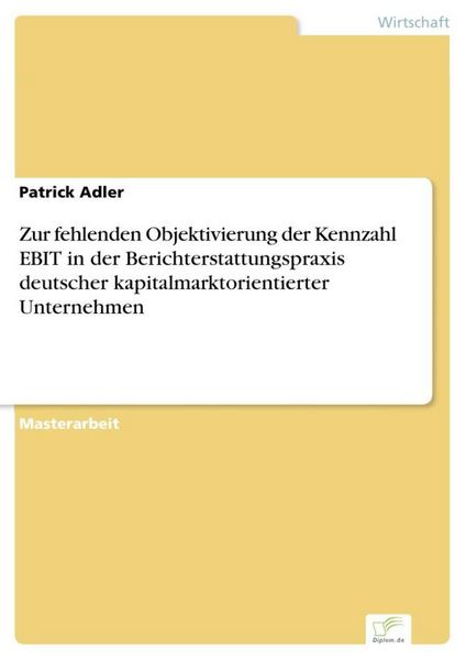 Produktbild: Zur fehlenden Objektivierung der Kennzahl EBIT in der Berichterstattungspraxis deutscher kapitalmarktorientierter Unternehmen