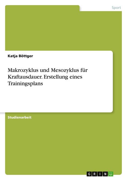 Produktbild: Makrozyklus und Mesozyklus f&uuml;r Kraftausdauer. Erstellung eines Trainingsplans