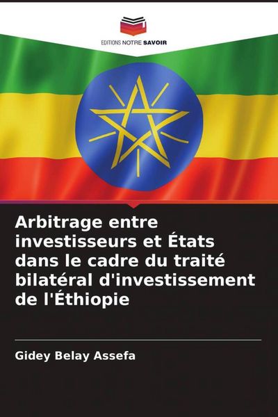 Produktbild: Arbitrage entre investisseurs et &Eacute;tats dans le cadre du trait&eacute; bilat&eacute;ral d'investissement de l'&Eacute;thiopie