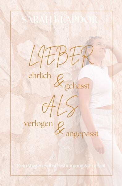 Produktbild: Lieber ehrlich &amp; gehasst, als verlogen &amp; angepasst