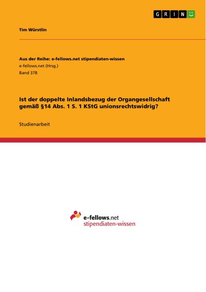 Produktbild: Ist der doppelte Inlandsbezug der Organgesellschaft gem&auml;&szlig; &sect;14 Abs. 1 S. 1 KStG unionsrechtswidrig?